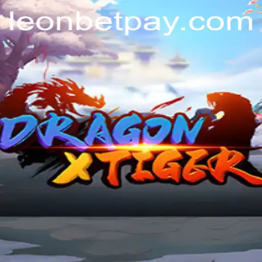 DragonXTiger: A Thrilling Adventure in the World of LeonBet